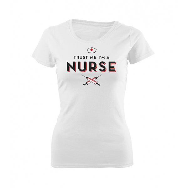 T-shirt Trust me I am a Nurse