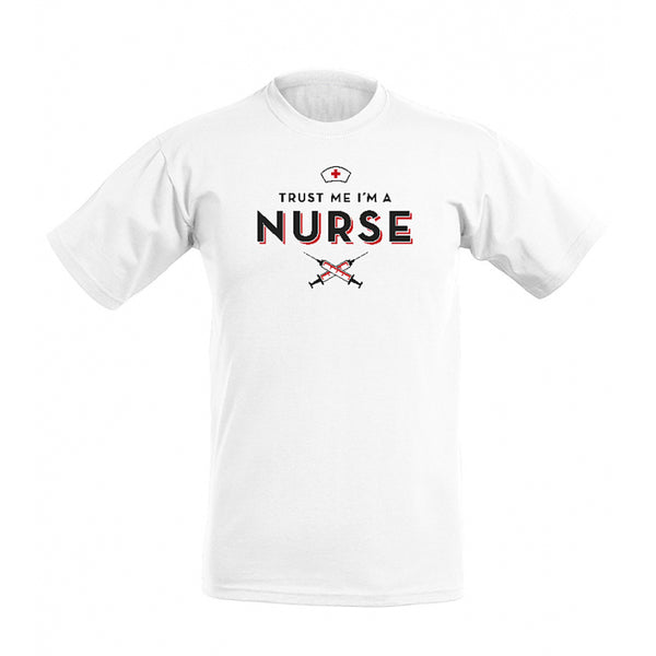 T-shirt Trust me I am a Nurse